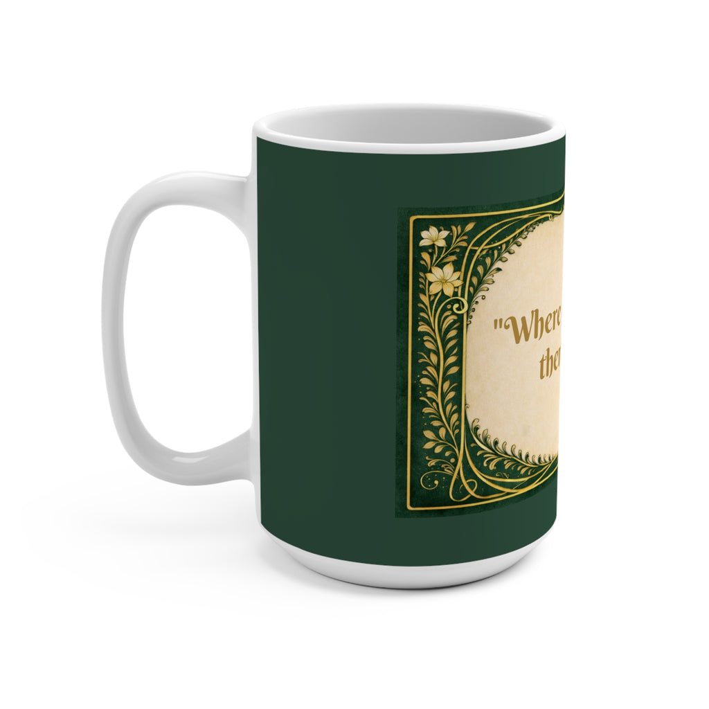 Inspirational Quote Mug — "Where is Love, there is God." 15oz