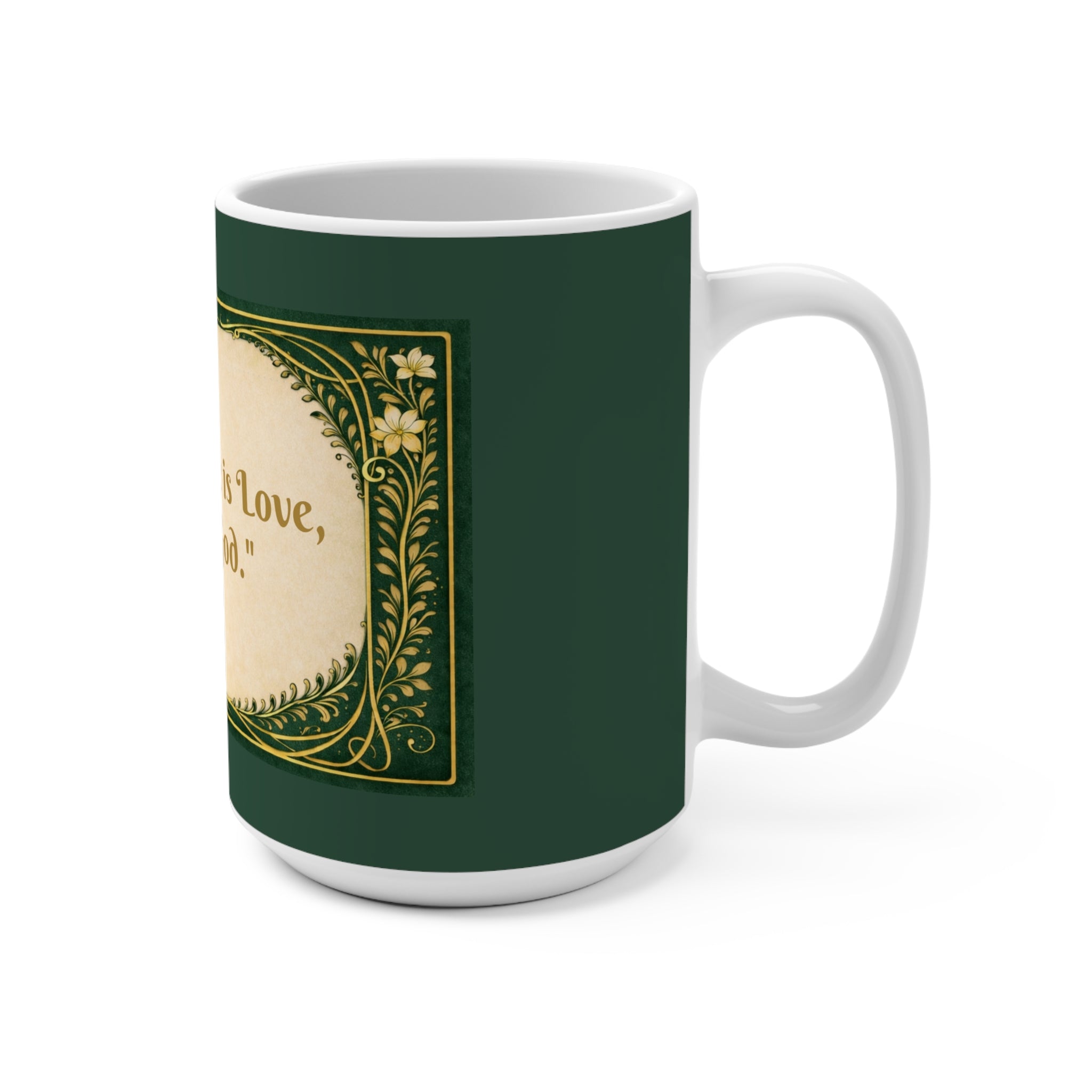 Inspirational Quote Mug — "Where is Love, there is God." 15oz